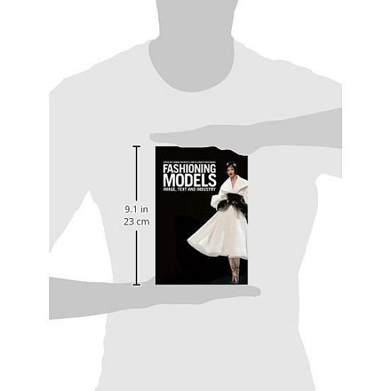 Fashioning Models: Image, Text and Industry