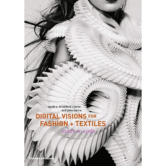 Digital Visions for Fashion + Textiles: Made in Code