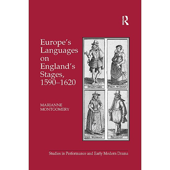 Europe's Languages on England's Stages, 1590–1620