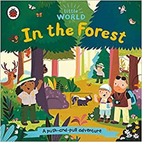 Little World: In the Forest: A push-and-pull adventure