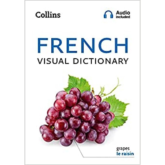 French Visual Dictionary: A Photo Guide to Everyday Words and Phrases in French