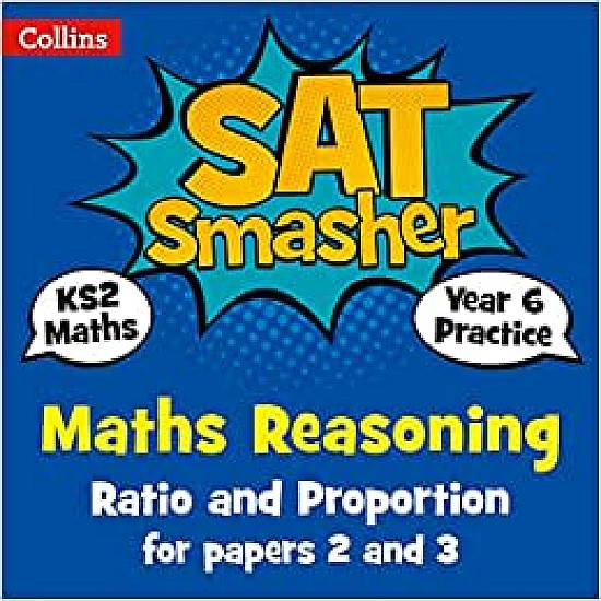 Year 6 Maths Reasoning - Ratio and Proportion for papers 2 and 3: For the 2020 Tests