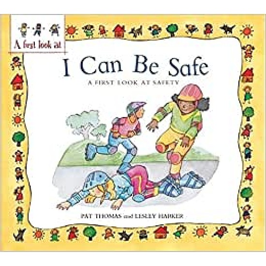 A First Look At: Safety: I Can Be Safe
