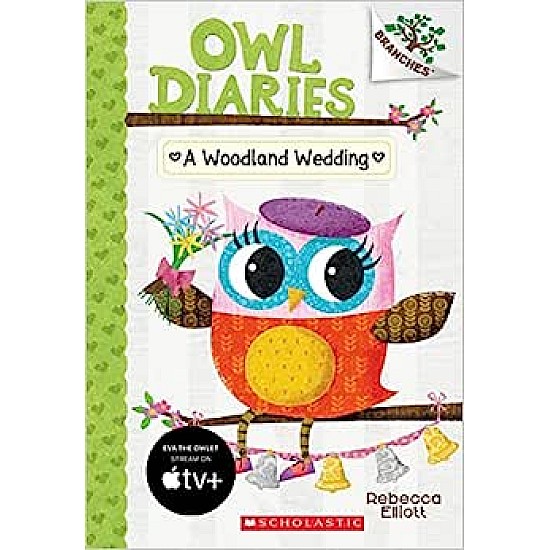 A Woodland Wedding: A Branches Book (Owl Diaries #3), 3