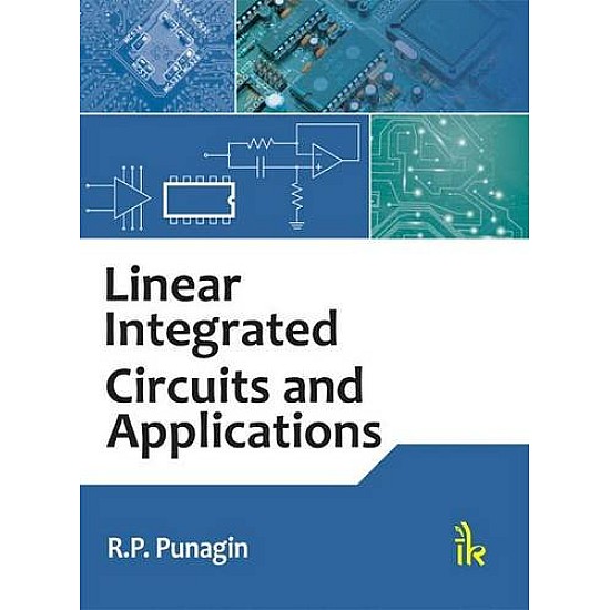 Linear Integrated Circuits and Applications by R.P. Punagin - Paperback
