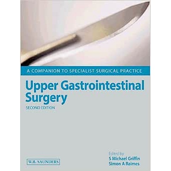 Upper Gastrointestinal Surgery: A Companion to Specialist Surgical Practice, 2nd Edition