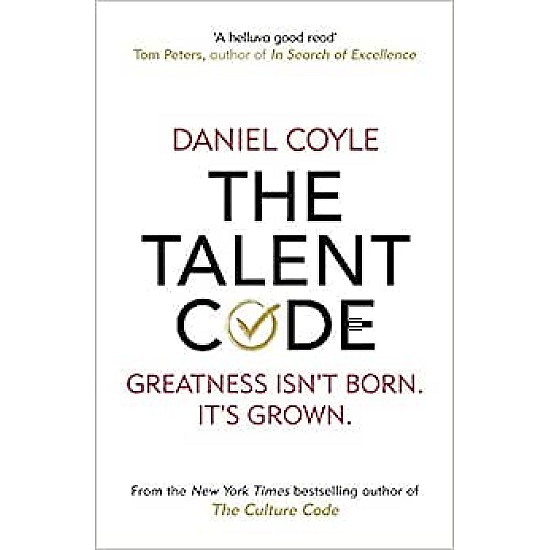 The Talent Code: Greatness isn't born. It's grown