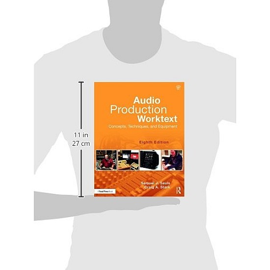 Audio Production Worktext: Concepts, Techniques, and Equipment