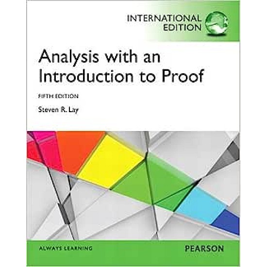 Analysis with an Introduction to Proof: International Edition