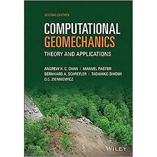 Computational Geomechanics 2nd Edition: Theory and Applications