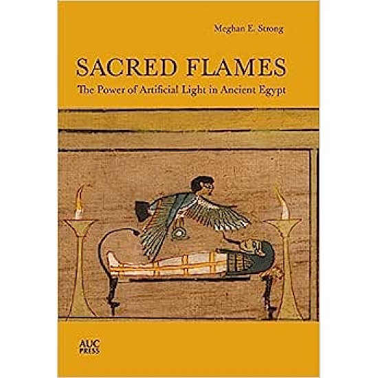 Sacred Flames: The Power of Artificial Light in Ancient Egypt