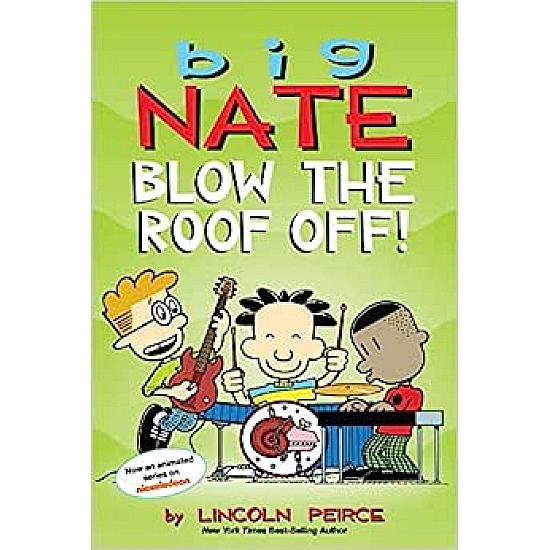 Big Nate: Blow the Roof Off!: Volume 22