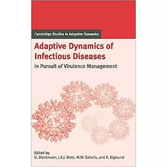 Adaptive Dynamics of Infectious Diseases: In Pursuit of Virulence Management