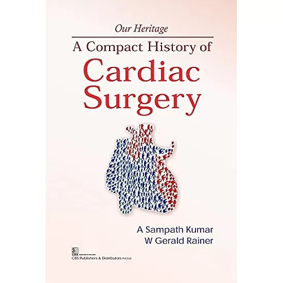 A Compact History of Cardiac Surgery
